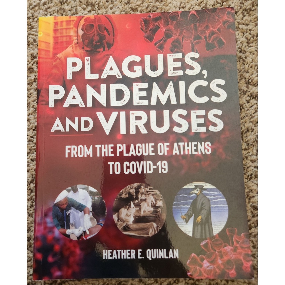 Plagues Pandemics and Viruses Heather E Quinlan History Book COVID-19 Fauci 2020